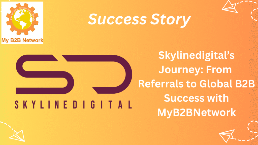 From Referrals to Global B2B Success